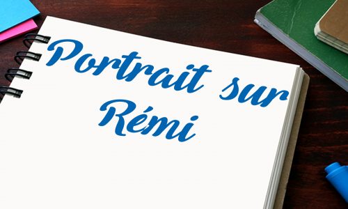 Projecteur sur Rémi